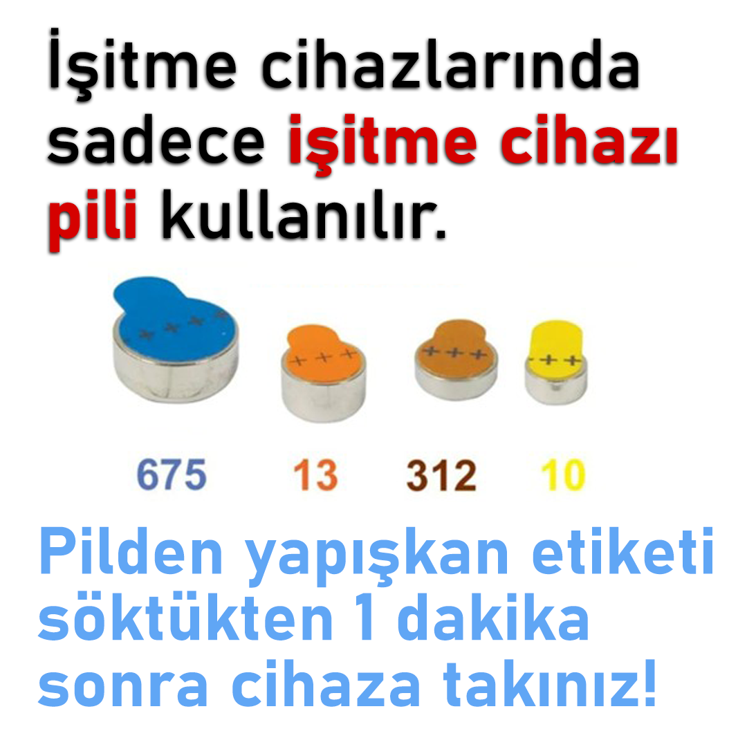 İşitme cihazlarında sadece işitme cihazı pili kullanılır